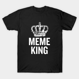 Meme King T-Shirt